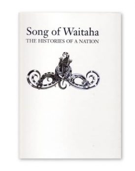 Song of Waitaha, Histories of a Nation