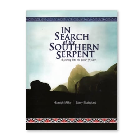 In Serach of the Southern Serpent, by Hamish Miller and Barry Brailsford