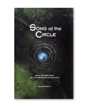 Song of the Circle, Chronicles of the Stone series, book 1, by Barry Brailsford