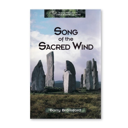 Song of the Sacred Wind, Chronicles of the Stone series, book 5, by Barry Brailsford
